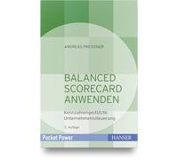 Balanced Scorecard anwenden: Kennzahlengestützte Unternehmenssteuerung