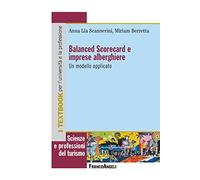 Balanced Scorecard e imprese alberghiere. Un modello applicativo
