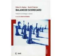 Balanced scorecard. Tradurre la strategia in azione