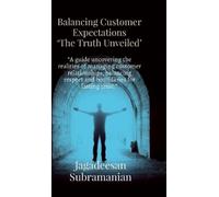 Balancing Customer Expectations "The Truth Unveiled" (Copertina rigida)