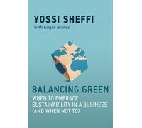 Balancing Green: When to Embrace Sustainability in a Business (and When Not To)