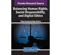 Balancing Human Rights, Social Responsibility, and Digital Ethics (Tascabile)