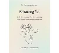 Balancing Me: A 28-Day Journal for Overcoming Mom Guilt & Setting Boundaries