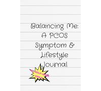 Balancing Me: A PCOS Symptom & Lifestyle Journal