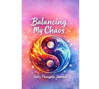 Balancing My Chaos - Daily Planner: Priorities and Personal Organization