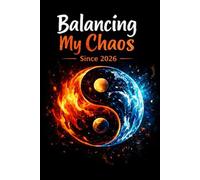 Balancing My Chaos Since 2026 - Yin Yang Fire and Water Lined Notebook: Aesthetic Balance Journal with Yin Yang Energy | Minimal Black Notebook for ... | Fire and Water Design for Teens and Adults