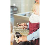 Balancing Work and Family in a Changing Society: The Fathers' Perspective