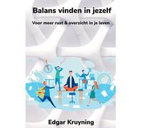Balans vinden in jezelf: Voor meer rust & overzicht in je leven