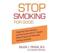 Balasa Prasad Catherine Whitney Stop Smoking for Good (Tascabile)