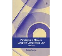 Balázs Fekete Paradigms in Modern European Comparative Law (Tascabile)