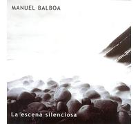 Balboa Manuel - La Escena Silenciosa
