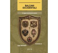 Balcani Occidentali. Un viaggio in moto attraverso la memoria