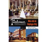 Balcázar Producciones Cinematográficas : más allá de Esplugas City