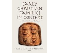 Balch Early Christian Families in Context (Tascabile)
