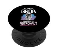 Bald Bin Ich Groß Dann Werde Ich Astronaut Maglietta Bambini PopSockets PopGrip Adesivo