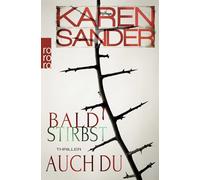 Bald stirbst auch du: Thriller: 4