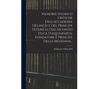 Baldassare Odes Memorie Istorico Critiche Dell'accademia De'l (Copertina rigida)
