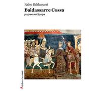 Baldassarre Cossa papa e antipapa