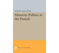 Baldev Raj Nayar Minority Politics in the Punjab (Tascabile)