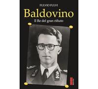 Baldovino. Il re del gran rifiuto