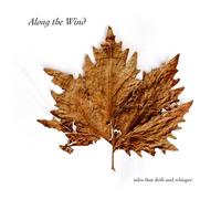 Balducci Alberto Along The Wind: Tales That Drift & Whisper (CD)