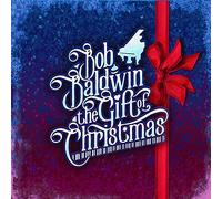Bob Baldwin The Gift Of Christmas (CD)