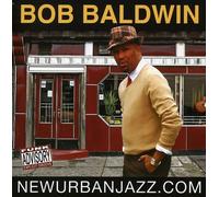 Baldwin Bob - Newurbanjazz.Com