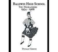 Baldwin High School: The Highlanders 1954 to 1966