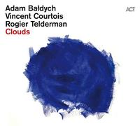Adam Baldych, Vincent Courtois, Rogier Telderman - Clouds