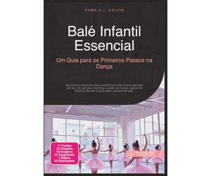 Balé Infantil Essencial: Um Guia para os Primeiros Passos na Dança