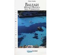 Baleari. Maiorca, Minorca, Ibiza, Formentera