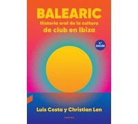Balearic: Historia oral de la cultura de club en Ibiza (2.ª edición)