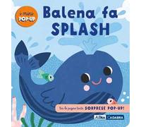 Balena fa splash! I mini pop up – Ediz. a colori