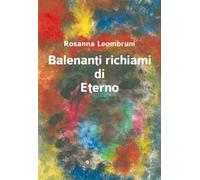 Balenanti richiami di eterno