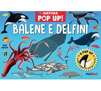 Balene e delfini. Natura pop up! Ediz. a colori
