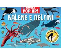 Balene e delfini. Natura pop up! Ediz. a colori
