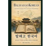 Balhaego Korean: Learn Korean Language, History, and Culture Through Balhaego