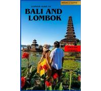 Bali and Lambok Travel Guide: The Ultimate Guide to Hidden Waterfalls, Beaches, and Temples