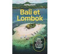 Bali et Lombok: | Itinéraires, expériences, conseils pratiques
