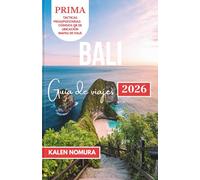 Bali Guía de viajes: Templos, playas, arrozales, pueblos y aventuras