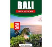 BALI GUIDE DE VOYAGE 2026: Un paradis tropical de plages immaculées, de temples sacrés et de luxuriantes terrasses de riz.