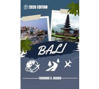 BALI GUIDE DE VOYAGE: Découvrez les meilleures attractions, activités de plein air, trésors cachés et excursions d'une journée pour les voyageurs aventureux