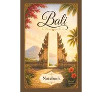 Bali, Indonesia Notebook: Travel Series Lined Journal | 6 x 9 Inch Notebook for Travel Notes, Memories, School and Everyday Writing