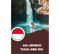 Bali, Indonesia Travel Guide 2026
