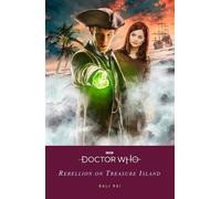 Bali Rai Doctor Who Doctor Who: Rebellion on Treasure Island (Tascabile)