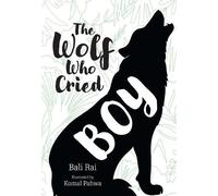 Collins Big Cat Komal Pahwa Bali Rai The Wolf Who Cried Boy (Tascabile)