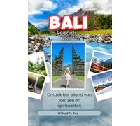Bali Reisgids 2026: Ontdek het eiland van zon, zee en spiritualiteit