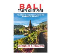 BALI TRAVEL GUIDE 2025