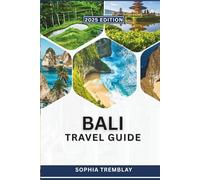 Bali Travel Guide 2025