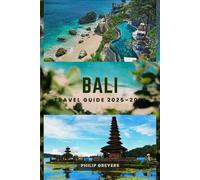 Bali Travel Guide 2025-2026: Where Spirit, Sand, and Sun Collide